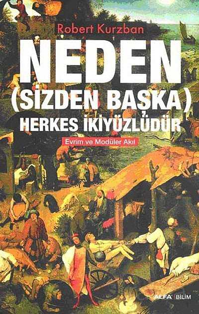 Neden (Sizden Başka) Herkes İkiyüzlüdür - Alfa Yayınları