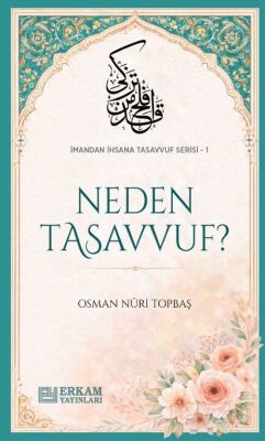 Neden Tasavvuf / İmandan İhsana Tasavvuf Serisi-1 - 1