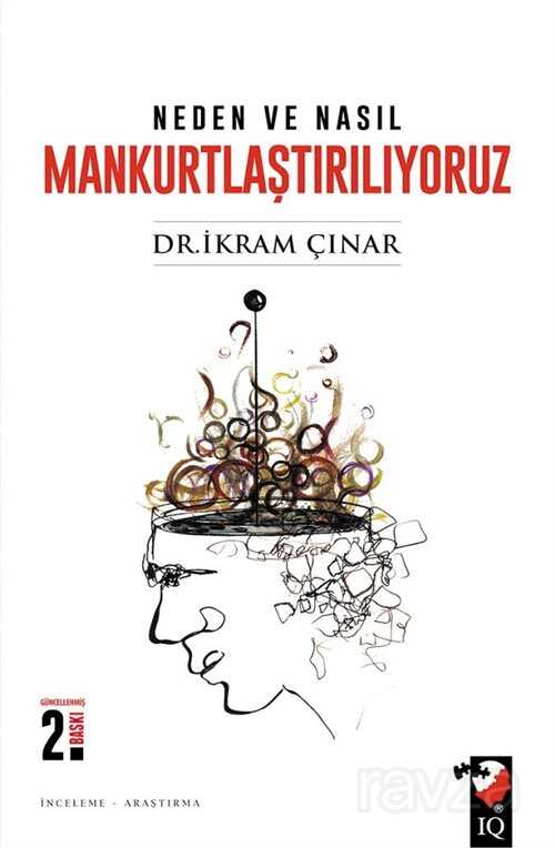 Neden ve Nasıl Mankurtlaştırılıyoruz? - IQ Kültür Sanat Yayıncılık