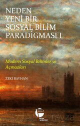 Neden Yeni Bir Sosyal Bilim Paradigması (1. Cilt) - Belge Yayınları