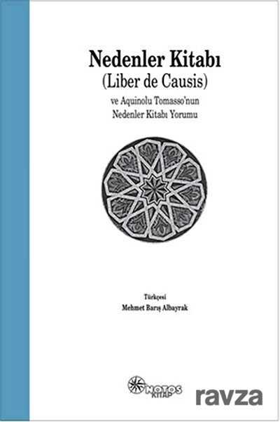 Nedenler Kitabı (Lider de Causis) ve Aquinolu Tomasso'nun Nedenler Kitabı Yorumu - Notos Kitap Yayınevi