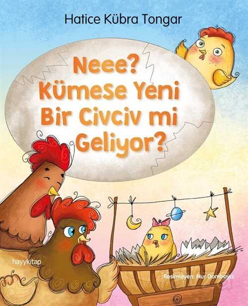 Neee? Kümese Yeni Bir Civciv Mi Geliyor? - Hayy Kitap