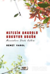 Nefesin Anadolu Kokuyor Bugün - Tilki Kitap