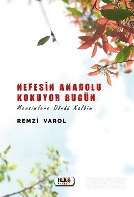 Nefesin Anadolu Kokuyor Bugün - 1