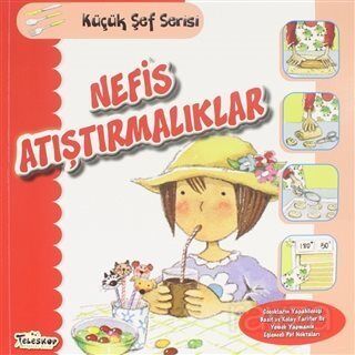 Nefis Atıştırmalıklar - Küçük Şef Serisi - 1