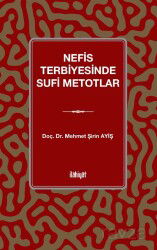 Nefis Terbiyesinde Sufi Metotlar - İlahiyat Yayınları