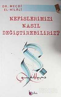 Nefislerimizi Nasıl Değiştirebilriz? - Beka Yayınları