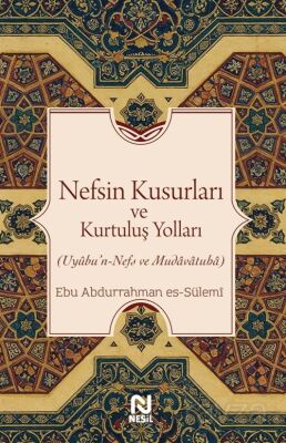 Nefsin Kusurları ve Kurtuluş Yolları - 1