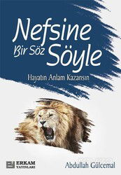 Nefsine Bir Söz Söyle - Erkam Yayınları