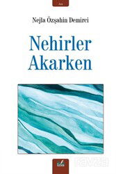 Nehirler Akarken - İzan Yayıncılık
