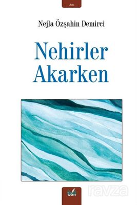 Nehirler Akarken - 1