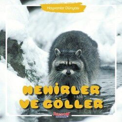 Nehirler ve Göller / Hayvanlar Dünyası - Yumurcak Yayınları