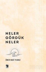 Neler Gördük Neler - Çıra Yayınları