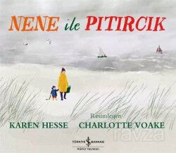 Nene ile Pıtırcık - İş Bankası Yayınları