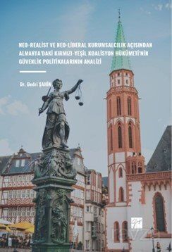 Neo-Realist ve Neo-Liberal Kurumsalcılık Açısından Almanya'daki Kırmızı-Yeşil Koalisyon Hükûmeti'nin - 1