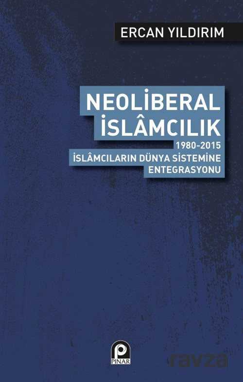 Neoliberal İslamcılık - Pınar Yayınları