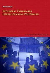 Neoliberal Zamanlarda Liberal Olmayan Politikalar - İstanbul Bilgi Üniversitesi Yayınları