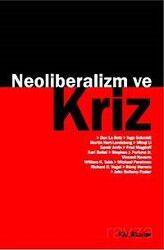 Neoliberalizm ve Kriz - Kalkedon Yayınları
