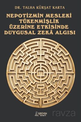 Nepotizmin Mesleki Tükenmişlik Üzerine Etkisinde Duygusal Zeka Algısı - 1