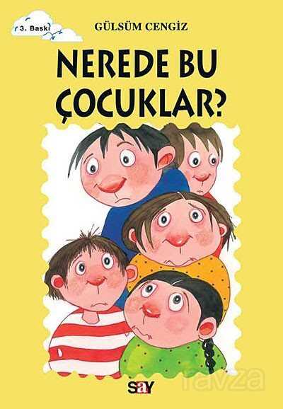 Nerede Bu Çocuklar? - Say Yayınları