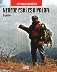 Nerede Eski Eşkiyalar - Barış Kitap Yayıncılık
