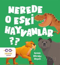 Nerede O Eski Hayvanlar ? - Cezve Çocuk