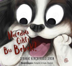 Nereden Çıktı Bu Bebek? - Ahbap Kitap