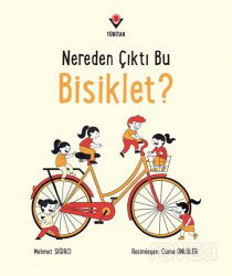 Nereden Çıktı Bu Bisiklet? - Tübitak Yayınları