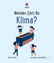 Nereden Çıktı Bu Klima? - Tübitak Yayınları