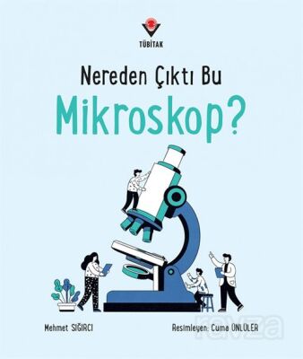 Nereden Çıktı Mikroskop? - 1