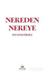 Nereden Nereye - Ekşi Karga Yayınları