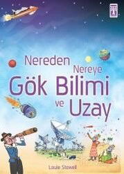 Nereden Nereye Gök Bilimi ve Uzay - Timaş İlk Genç