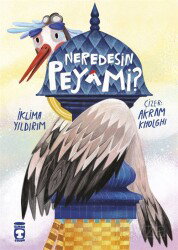 Neredesin Peyami - Timaş Çocuk Yayınları