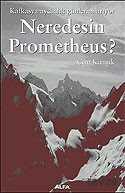 Neredesin Prometheus / Kafkasya Aydınlık Günlerini Arıyor - Alfa Yayınları