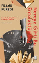 Nereye Gitti Bu Entelektüeller? - Ketebe Yayınevi