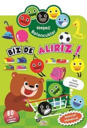 Neşeli Baloncuklar Biz De Alırız! - 0-6 Yaş Yayınları