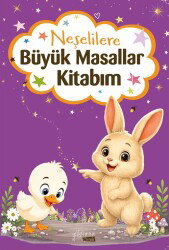 Neşelilere Büyük Masallar Kitabım - Yakamoz Yayıncılık