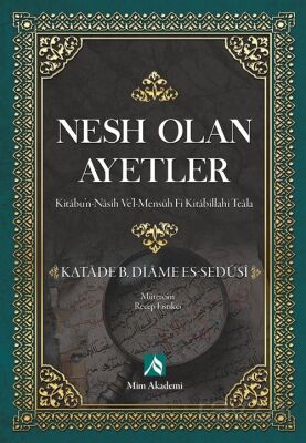 Nesh Olan Ayetler (Kitabun-Nasih Ve’l-Mensuh Fi Kitabillahi Teala) - 1