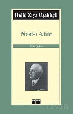 Nesl-i Ahir - 1