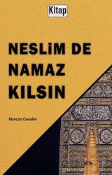 Neslim De Namaz Kılsın - Kitap Dünyası (Konya)