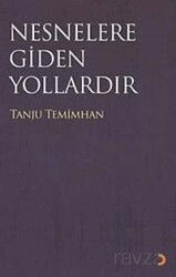 Nesneler Gidilen Yollardır - Cinius Yayınları