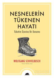 Nesnelerin Tükenen Hayatı - Kolektif Kitap