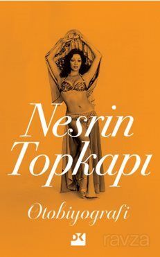 Nesrin Topkapı : Otobiyografi - 1