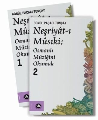 Neşriyat-ı Musıki: Osmanlı Müziğini Okumak (2 Cilt Takım) - 1