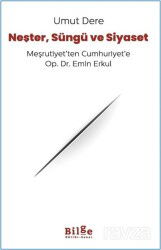 Neşter, Süngü ve Siyaset - Bilge Kültür Sanat