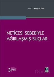 Neticesi Sebebiyle Ağırlaşmış Suçlar - Adalet Yayınevi