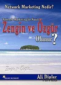 Network Marketing ile Nasıl Zengin ve Özgür Olunur? - 1