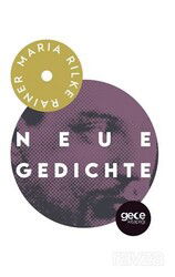 Neue Gedichte - Gece Kitaplığı