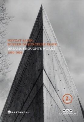 Nevzat Sayın: Düşler Düşünceler İşler / Dreams Thoughts Works 1990-2004 - 1