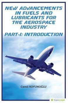 New Advancements In Fuels and Lubricants 	For The Aerospace Industry Part-I: Introduction - 1